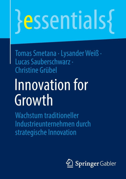 Innovation for Growth: Wachstum traditioneller Industrieunternehmen durch strategische