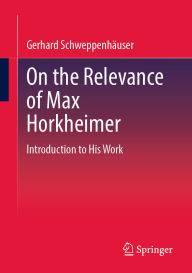 Ebook gratis italiano download per android On the Relevance of Max Horkheimer: Introduction to His Work iBook by Gerhard Schweppenhäuser
