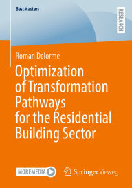 Title: Optimization of Transformation Pathways for the Residential Building Sector, Author: Roman Delorme
