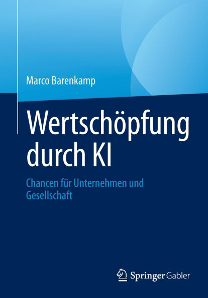 Wertschöpfung durch KI: Chancen für Unternehmen und Gesellschaft