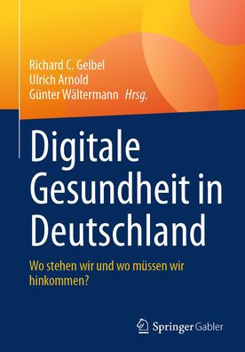 Digitale Gesundheit Deutschland: wo stehen wir und müssen hinkommen?
