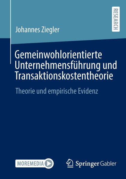 Gemeinwohlorientierte Unternehmensführung und Transaktionskostentheorie: Theorie empirische Evidenz