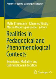 Electronics free ebooks download Realities in Pedagogical and Phenomenological Contexts: Experience, Mediality, and Optimisation in Education