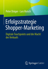 Ebook download francais gratuit Erfolgsstrategie Shopper-Marketing: Digitale Touchpoints und die Macht des Verkaufs (English Edition) DJVU iBook