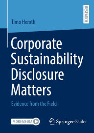 Title: Corporate Sustainability Disclosure Matters: Evidence from the Field, Author: Timo Heroth