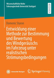 Title: Entwicklung einer Methode zur Bestimmung und Bewertung des Windgeräuschs im Fahrzeug unter realistischen Strömungsbedingungen, Author: Domenic Staron