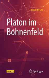 Title: Platon im Bohnenfeld, Author: Heiko Reisch