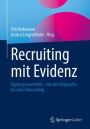 Recruiting mit Evidenz: Eignung beurteilen - von der Ansprache bis zum Onboarding