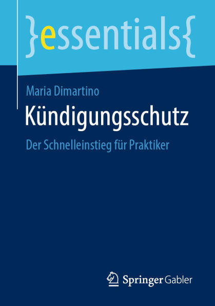 Kündigungsschutz: Der Schnelleinstieg für Praktiker