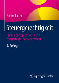 Title: Steuergerechtigkeit: Für ein prinzipientreues und rechtsstaatliches Steuerrecht, Author: Reiner Sahm