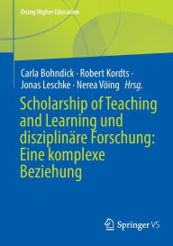 Free books online for free no download Scholarship of Teaching and Learning und disziplinäre Forschung: Eine komplexe Beziehung 9783658479084 (English literature) by Carla Bohndick, Robert Kordts, Jonas Leschke, Nerea Vöing