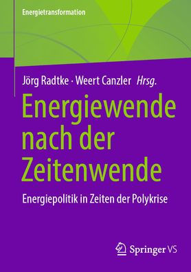 Energiewende nach der Zeitenwende: Energiepolitik in Zeiten der Polykrise