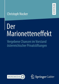 Title: Der Marionetteneffekt: Vergebene Chancen im Vorstand österreichischer Privatstiftungen, Author: Christoph Nocker