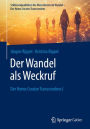 Der Wandel als Weckruf: Der Homo Creator Transcendens I