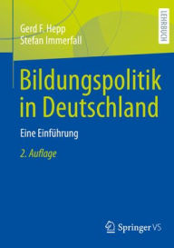 Books to download free pdf Bildungspolitik in Deutschland: Eine Einführung English version by Gerd F. Hepp, Stefan Immerfall  9783658481704