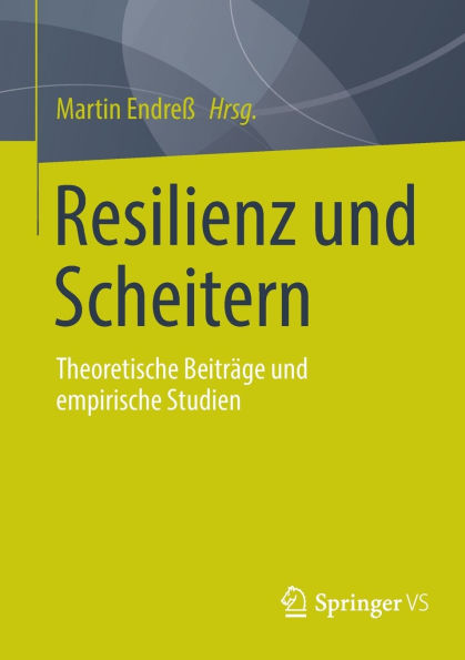Resilienz und Scheitern: Theoretische Beiträge empirische Studien