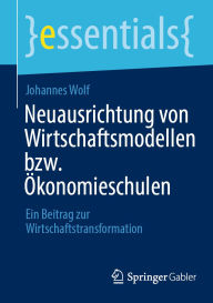 Best books to read free download pdf Neuausrichtung von Wirtschaftsmodellen bzw. Ökonomieschulen: Ein Beitrag zur Wirtschaftstransformation RTF