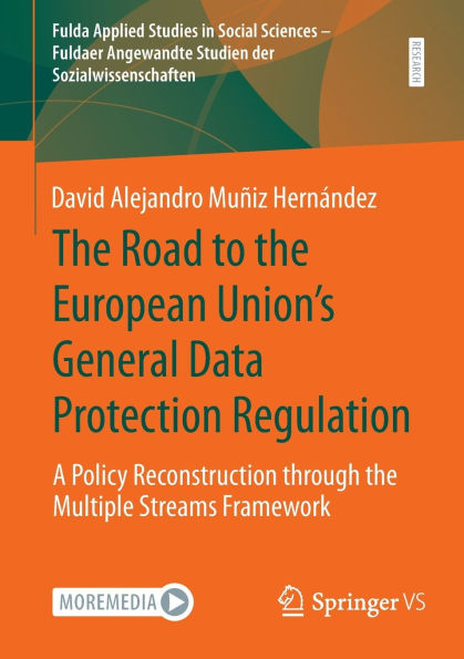 the Road to European Union's General Data Protection Regulation: A Policy Reconstruction through Multiple Streams Framework