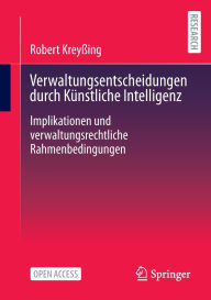Free download books in english Verwaltungsentscheidungen durch Künstliche Intelligenz: Implikationen und verwaltungsrechtliche Rahmenbedingungen in English FB2 MOBI CHM