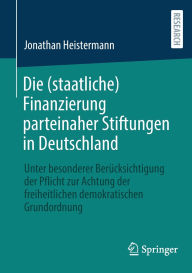 Free downloads audio books ipods Die (staatliche) Finanzierung parteinaher Stiftungen in Deutschland: Unter besonderer Berücksichtigung der Pflicht zur Achtung der freiheitlichen demokratischen Grundordnung 9783658486082