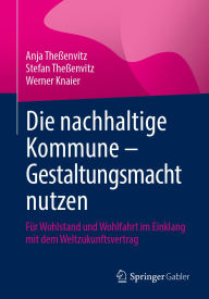 Is it legal to download books from epub bud Die nachhaltige Kommune - Gestaltungsmacht nutzen: Für Wohlstand und Wohlfahrt im Einklang mit dem Weltzukunftsvertrag RTF FB2 MOBI (English literature)