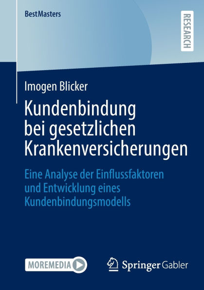 Kundenbindung bei gesetzlichen Krankenversicherungen: Eine Analyse der Einflussfaktoren und Entwicklung eines Kundenbindungsmodells