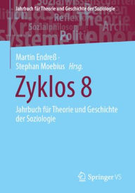 Title: Zyklos 8: Jahrbuch für Theorie und Geschichte der Soziologie, Author: Martin Endreß