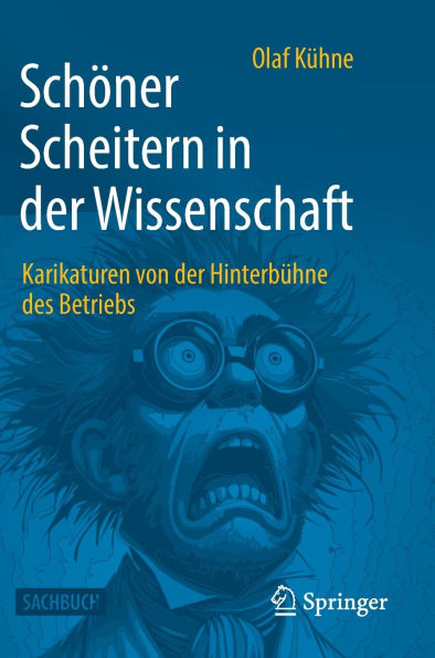 Schöner Scheitern in der Wissenschaft: Karikaturen von der Hinterbühne des Betriebs