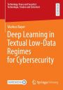 Deep Learning in Textual Low-Data Regimes for Cybersecurity