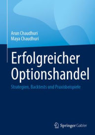 Title: Erfolgreicher Optionshandel: Strategien, Backtests und Praxisbeispiele, Author: Arun Chaudhuri