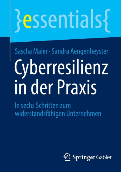 Cyberresilienz der Praxis: sechs Schritten zum widerstandsfähigen Unternehmen