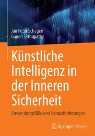 Title: Künstliche Intelligenz in der Inneren Sicherheit: Anwendungsfälle und Herausforderungen, Author: Jan Peter Schagen