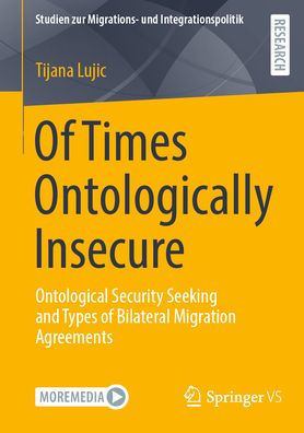 Of Times Ontologically Insecure: Ontological Security Seeking and Types of Bilateral Migration Agreements