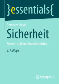 Title: Sicherheit: Ein (un)stillbares Grundbedürfnis, Author: Bernhard Frevel