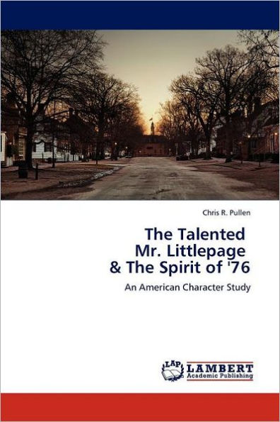 The Talented Mr. Littlepage & The Spirit of '76