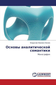Title: Osnovy Analiticheskoy Semantiki, Author: Evseev Vladislav Ivanovich