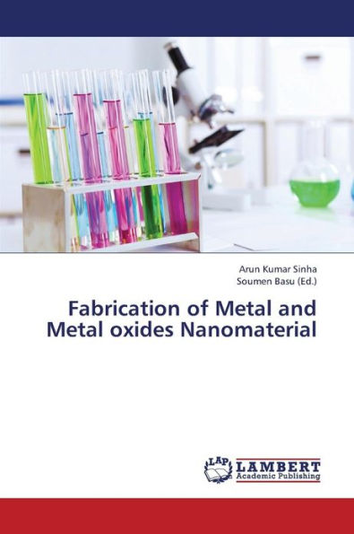 Fabrication of Metal and Metal oxides Nanomaterial