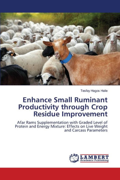 Enhance Small Ruminant Productivity through Crop Residue Improvement