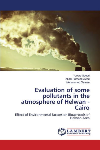 Evaluation of some pollutants in the atmosphere of Helwan - Cairo