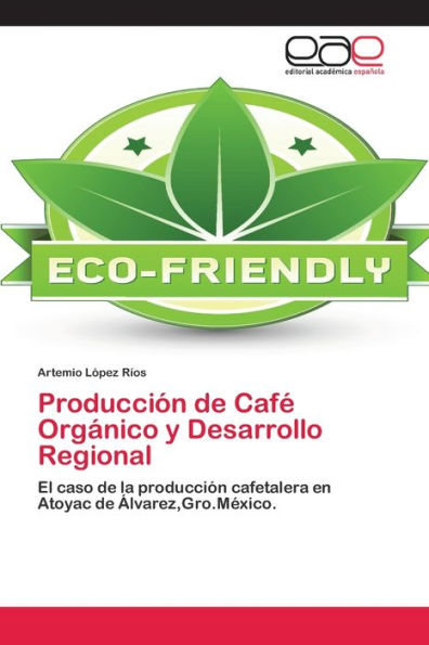 Producción de Café Orgánico y Desarrollo Regional