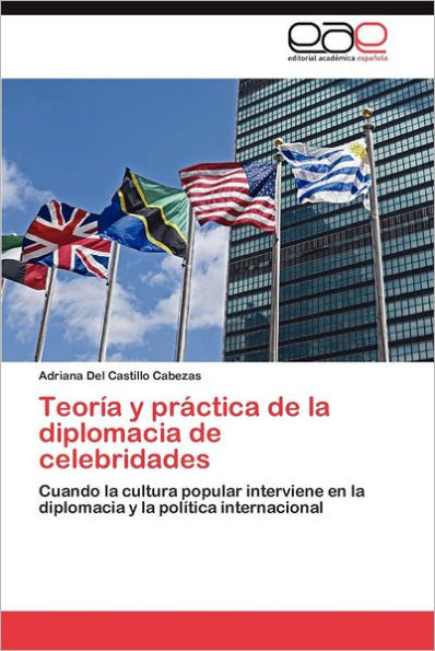 Teoria y Practica de La Diplomacia de Celebridades