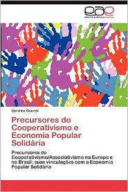 Precursores Do Cooperativismo E Economia Popular Solidaria
