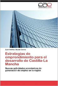 Estrategias de Emprendimiento Para El Desarrollo de Castilla-La Mancha