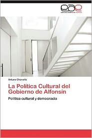 La Politica Cultural del Gobierno de Alfonsin