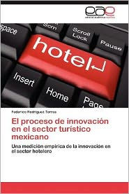 El Proceso de Innovacion En El Sector Turistico Mexicano