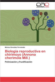 Title: Biologia Reproductiva En Chirimoyo (Annona Cherimola Mill.), Author: M. Nica Gonz Lez Fern Ndez