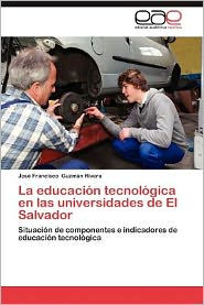 La Educacion Tecnologica En Las Universidades de El Salvador