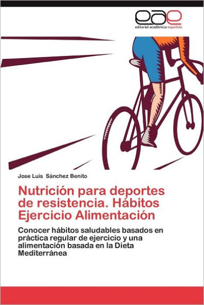 Nutricion Para Deportes de Resistencia. Habitos Ejercicio Alimentacion