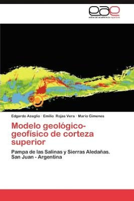 Modelo Geologico-Geofisico de Corteza Superior