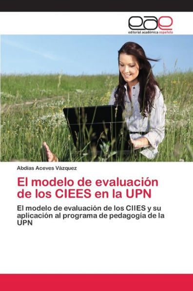 El modelo de evaluación de los CIEES en la UPN